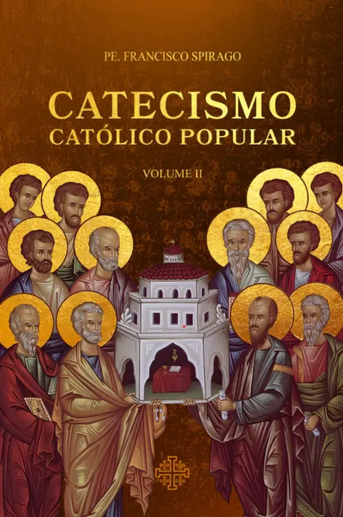 Catecismo Católico Popular - Vol. II
