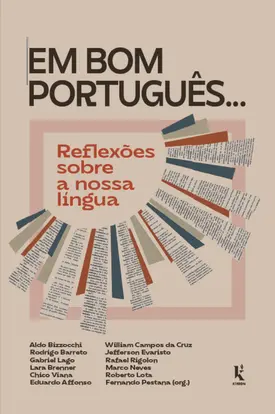 Em bom português...: Reflexões sobre a nossa língua