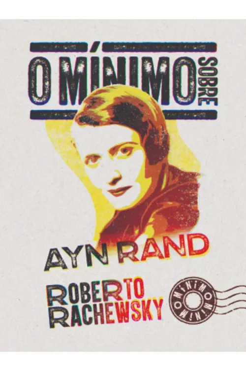 O mínimo sobre Ayn Rand