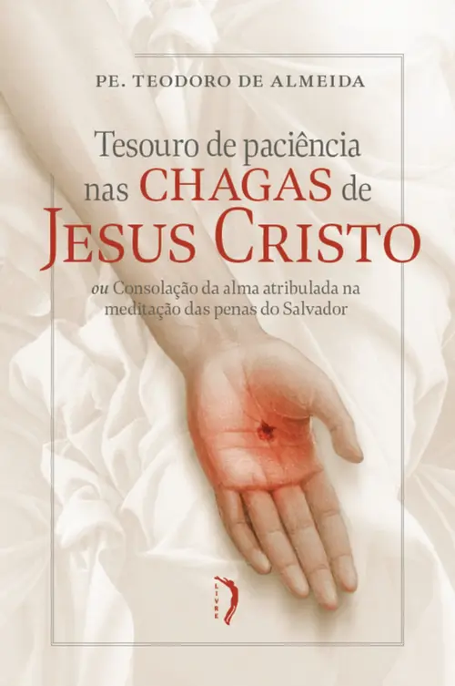 Tesouro de paciência nas chagas de Jesus Cristo