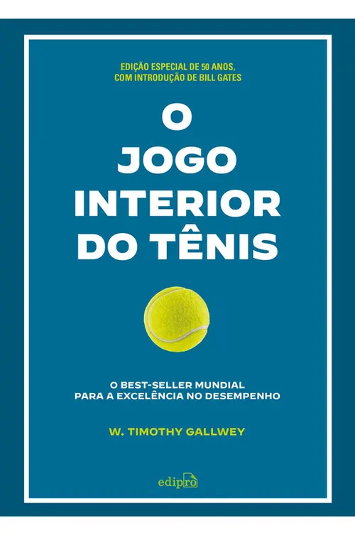 O jogo interior do tênis [ed. comemorativa]