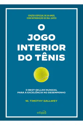 O jogo interior do tênis [ed. comemorativa]