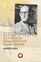 Drummond e a Poesia do Pensamento em Claro Enigma