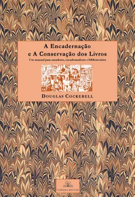 A Encadernação e A Conservação dos Livros