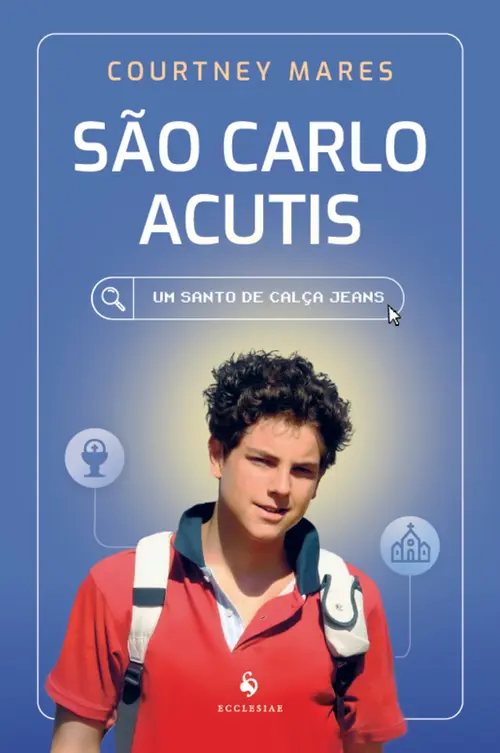 São Carlo Acutis: Um santo de calça jeans