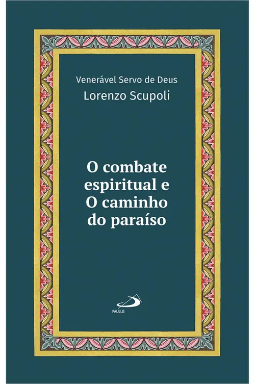 O Combate Espiritual e o Caminho do Paraíso - Vol 22 Luxo