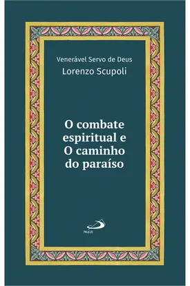 O Combate Espiritual e o Caminho do Paraíso - Vol 22 Luxo
