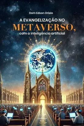 A Evangelização no Metaverso com a Inteligência Artificial