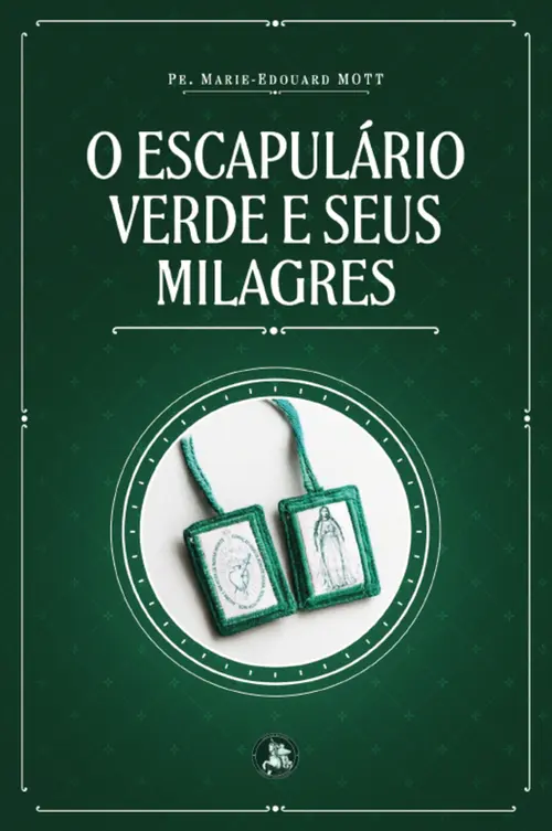 O Escapulário Verde e seus milagres