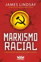 Marxismo Racial: O que está por trás da Teoria Crítica da Raça