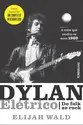 Dylan Elétrico: do Folk ao Rock
