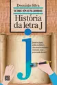 História da Letra J