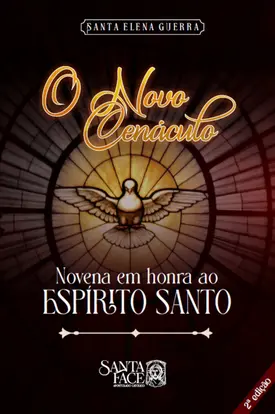 O Novo Cenáculo: Novena em honra ao Espírito Santo