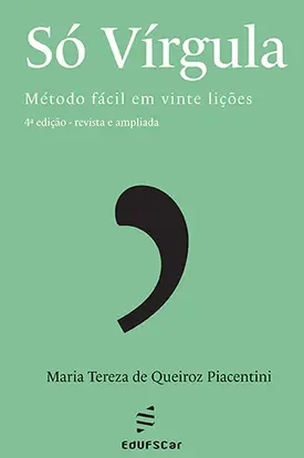 Só vírgula: Método fácil em vinte lições