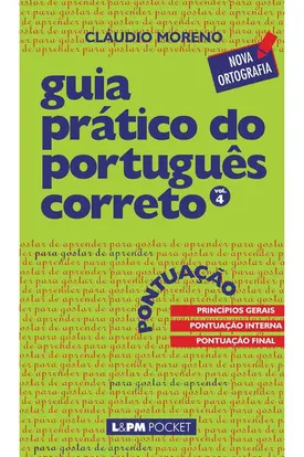 Guia Prático do Português Correto - Pontuação - Vol. 4