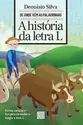 A História da Letra L