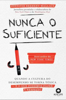 Nunca o Suficiente: Quando a Cultura do Desempenho se Torna Tóxica