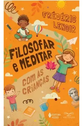 Filosofar e meditar com as crianças