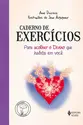Caderno de exercícios para acolher o divino que habita em você