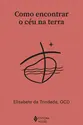 Como encontrar o céu na terra