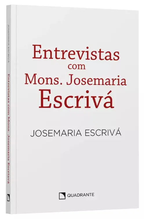 Entrevistas com Mons. Josemaria Escrivá - 5ª Edição