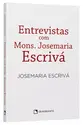 Entrevistas com Mons. Josemaria Escrivá - 5ª Edição