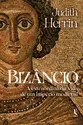 Bizâncio: A extraordinária vida de um império medieval