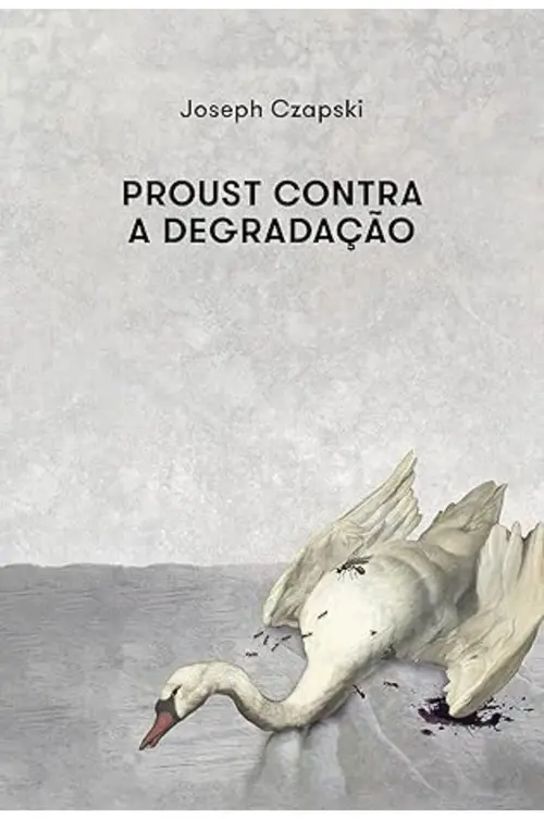 Proust contra a degradação