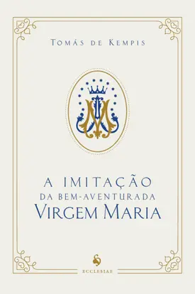 A imitação da Bem-Aventurada Virgem Maria