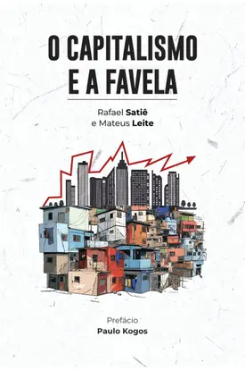 O Capitalismo e a Favela