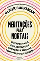 Meditações para mortais