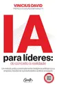 IA para líderes: do conceito à realidade