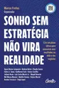 Sonho sem estratégia não vira realidade