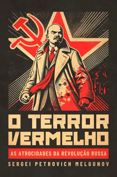 O Terror Vermelho: As atrocidades da Revolução Russa