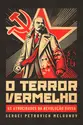 O Terror Vermelho: As atrocidades da Revolução Russa