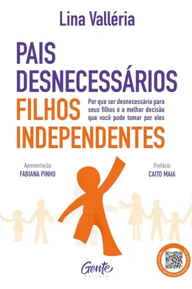 Pais desnecessários, filhos independentes