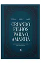 Criando filhos para o amanhã