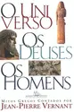 O universo, Os deuses, Os homens