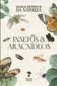 Manual de estudos da natureza - Insetos & aracnídeos