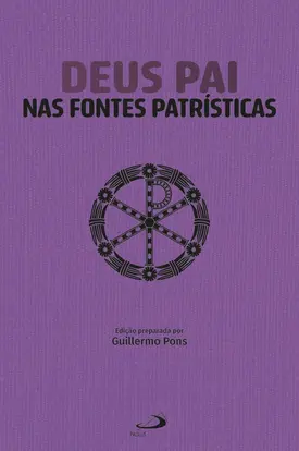 Deus Pai Nas Fontes Patrísticas