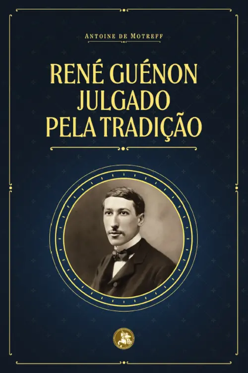 René Guénon julgado pela tradição