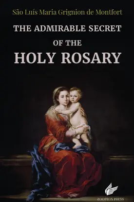 The admirable secret of the holy rosary