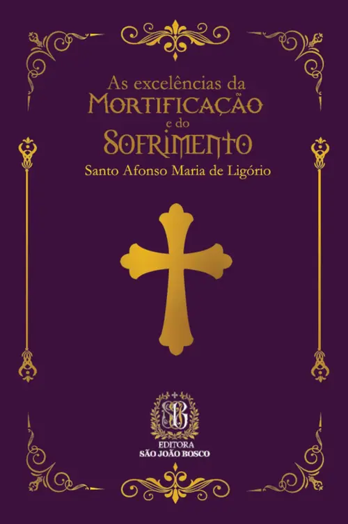 As Excelências da mortificação e do sofrimento