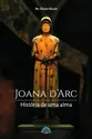 Joana d'Arc - história de uma alma