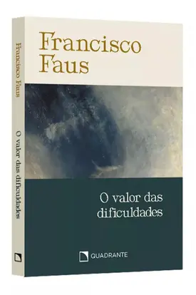 O valor das dificuldades - Coleção Faus