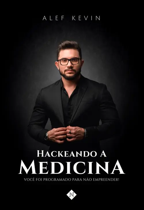 Hackeando a Medicina - Você foi programado para não empreender!