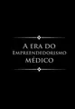 Hackeando a Medicina - Você foi programado para não empreender!