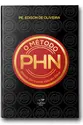 O método PHN - passos para uma vida em Deus