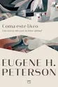 Coma este livro: Uma conversa sobre a arte da leitura espiritual