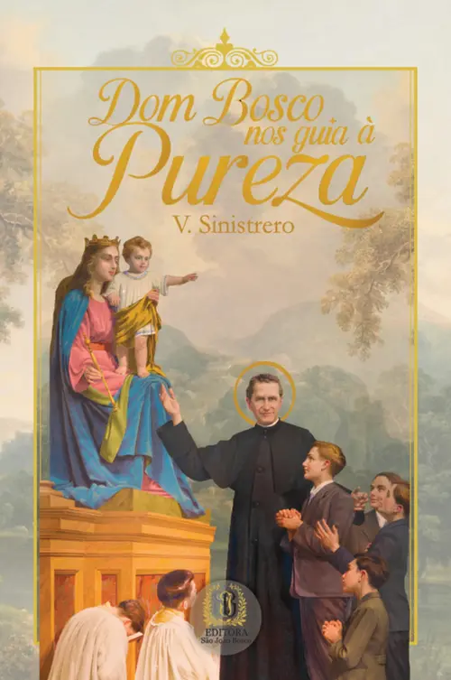 Dom Bosco nos guia à Pureza